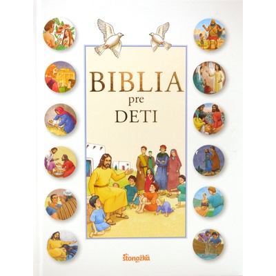 Biblia pre deti - Amiot, F. Campagnac, Ch. Raimbault Karine-Marie