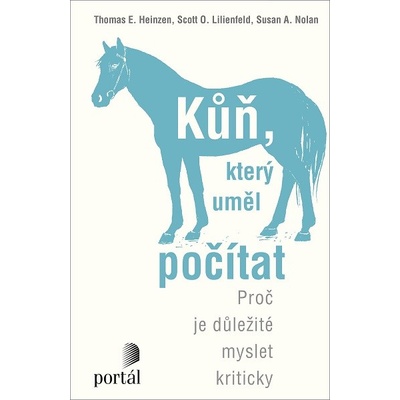 Kůň, který uměl počítat - Thomas E. Heinzen, Scott O. Lilienfeld