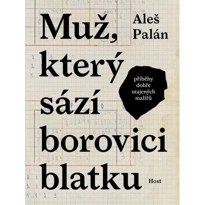 Muž, který sází borovici blatku - Aleš Palán