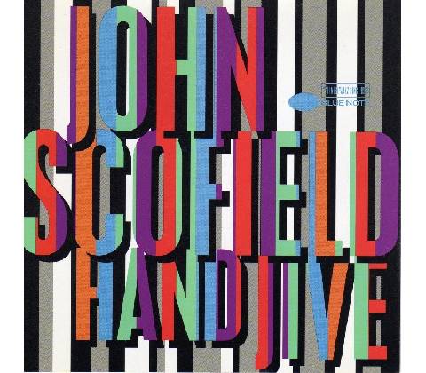 SCOFIELD, JOHN - HAND JIVE LP