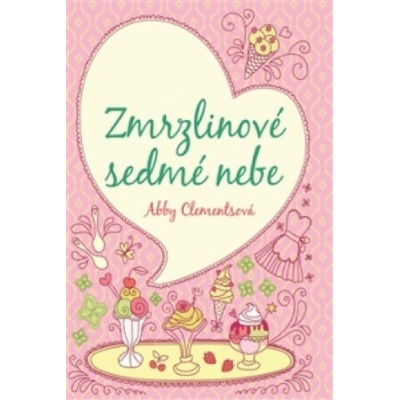 Zmrzlinové sedmé nebe - Abby Clementsová