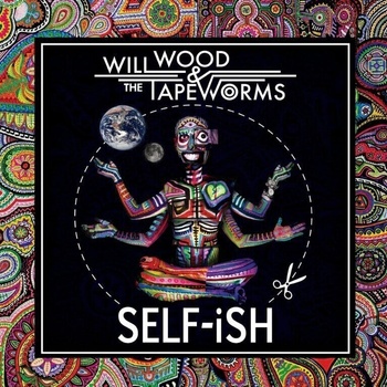 Will Wood & The Tapeworms - Self-Ish (CD) (0760137186427)