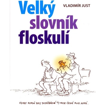 Velký slovník floskulí - Vladimír Just