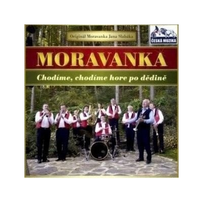 Moravanka - Chodíme, chodíme hore po dědině