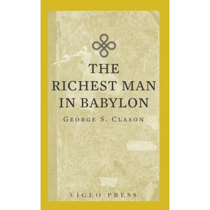 The Richest Man In Babylon | George S. Clason (ISBN: 9781648630828)