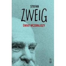 Świat wczorajszy. Wspomnienia pewnego europejczyka