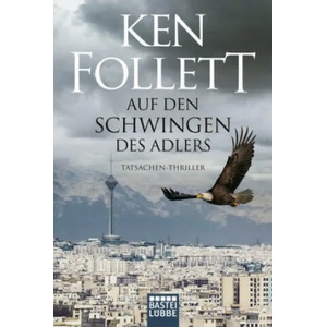 Auf den Schwingen des Adlers | Ken Follett (ISBN: 9783404179473)