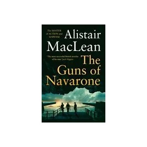 Guns of Navarone | ALISTAIR MACLEAN (ISBN: 9780008337292)