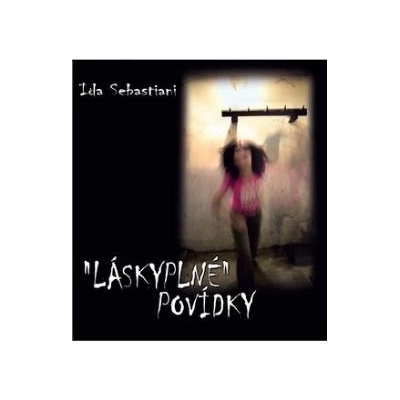 Láskyplné povídky - Ida Sebastiani