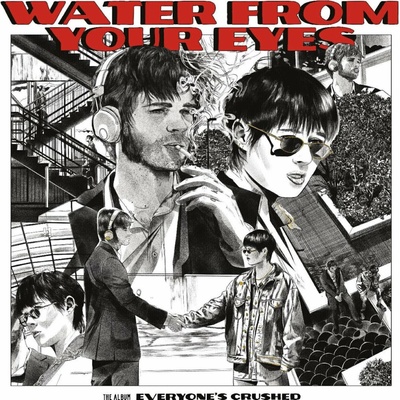 Everyone's Crushed - Water from Your Eyes LP