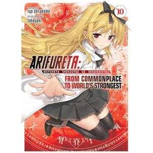 Arifureta: From Commonplace to World's Strongest, Vol. 10 (ISBN: 9781645057475)