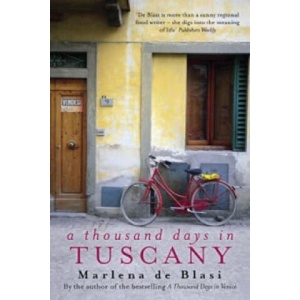 Thousand Days In Tuscany | Marlena De Blasi (ISBN: 9781844081530)