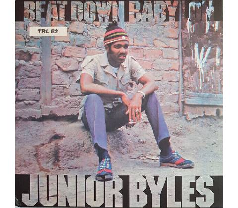 Junior Byles - Beat Down Babylon