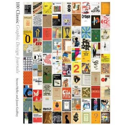 100 Classic Graphic Design Journals: Steven Heller, Jason Godfrey