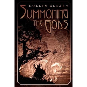 Summoning the Gods | Cleary Collin (ISBN: 9781935965220)