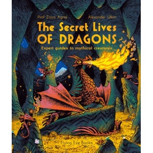 The Secret Lives of Dragons | Agnis, Zoya (ISBN: 9781838741174)