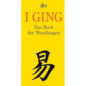I GING Das Buch der Wandlungen | Ulf Diederichs, Richard Wilhelm (ISBN: 9783423342360)
