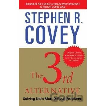 The 3rd Alternative - Stephen R. Covey