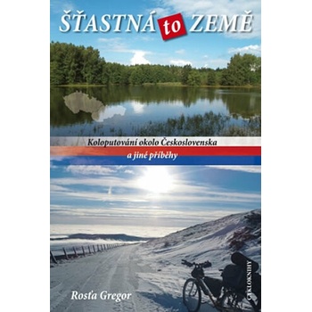 Šťastná to Země Rosťa Gregor