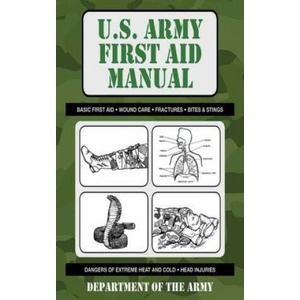 U. S. Army First Aid Manual | Army (ISBN: 9781602397811)