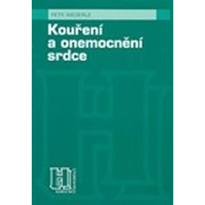 KOUŘENÍ A ONEMOCNĚNÍ SRDCE