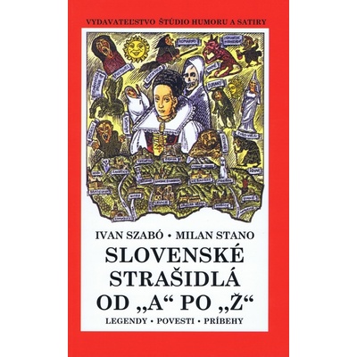 Slovenské strašidlá od A po Ž m.v.