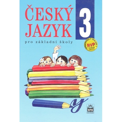 Český jazyk 3.r. ZŠ - učebnice - Hošnová E., Šmejkalová M., Vaňkován I.