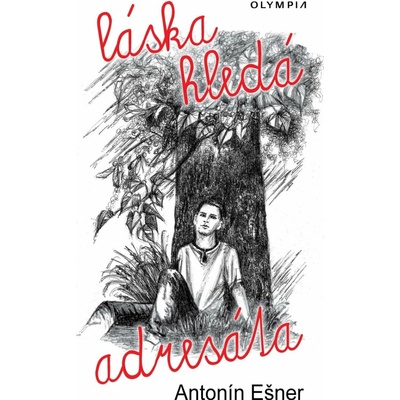 Láska hledá adresáta - Antonín Ešner