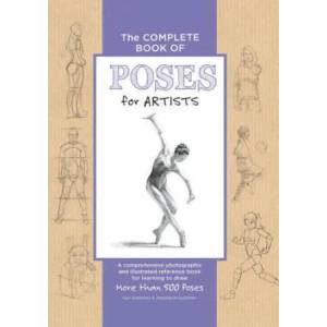 Complete Book of Poses for Artists (ISBN: 9781633221376)
