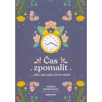 Čas zpomalit - Tereza Škorupová