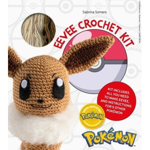 David & Charles Pokémon Crochet Eevee Kit: Kit Includes Everything You Need to Make Eevee and Instructions for 5 Other Pokémon | Sabrina Somers