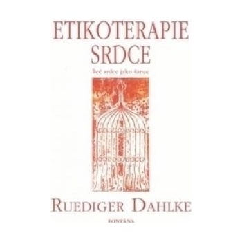 Etikoterapie srdce - Ruediger Dahlke