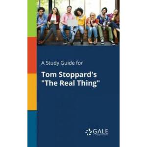 Study Guide for Tom Stoppard's The Real Thing | Cengage Learning Gale (ISBN: 9781375393195)