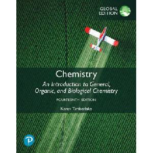 Chemistry: An Introduction to General, Organic, and Biological Chemistry, Global Edition | Karen Timberlake (2025)