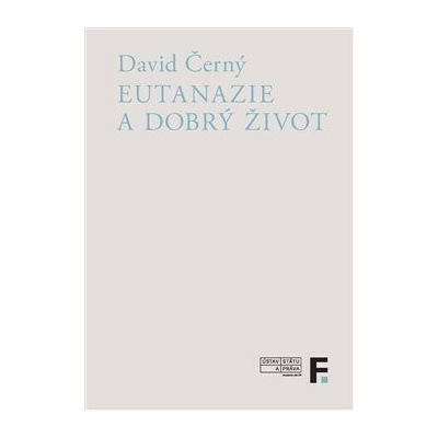 Eutanazie a dobrý život