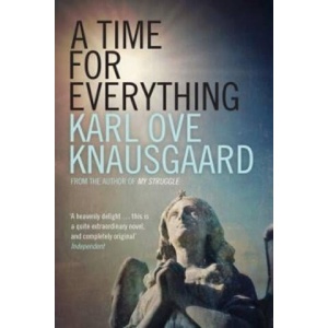 Time for Everything | Karl Ove Knausgaard, Karl Ove Knausgard (ISBN: 9781846275913)