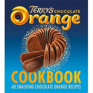 Terry's Chocolate Orange Cookbook | SIERRA, J. , GOM (2022)