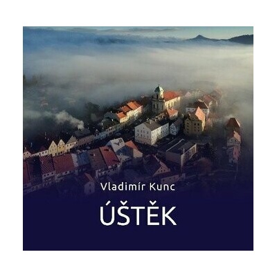 Úštěk - Vladimír Kunc