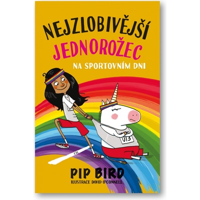 Nejzlobivější jednorožec na sportovním dni - Bird Pip, Brožovaná vazba paperback