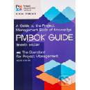 A Guide to the Project Management Body of Knowledge and the Standard for Project Management