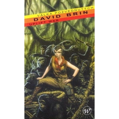 Válka pozvednutých - David Brin Glen