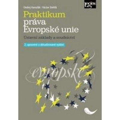 Praktikum práva Evropské unie - 1.díl, 2. vydání - Hamuľák, Ondrej; Stehlík, Václav