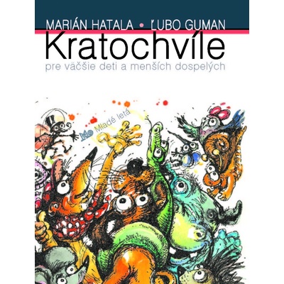 Kratochvíle pre väčšie deti a menších dospelých - Marián Hatala, Ľubo Guman