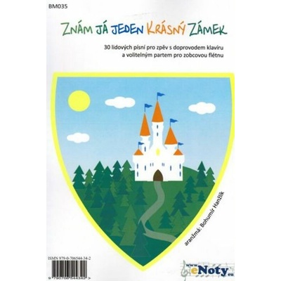 Poznám ja jeden krásny zámok 30 ľudových piesní pre spev a klavír + zobcová flauta