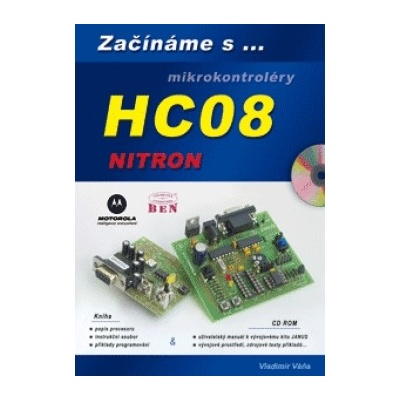 Začínáme s mikrokontroléry Motorola HC08 Nitron + CD - Váňa Vladimír