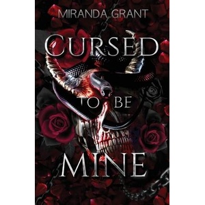 Cursed to be Mine | Miranda Grant (ISBN: 9781914464966)
