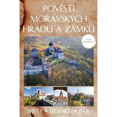 Pověsti moravských hradů a zámků - Naďa Moyzesová