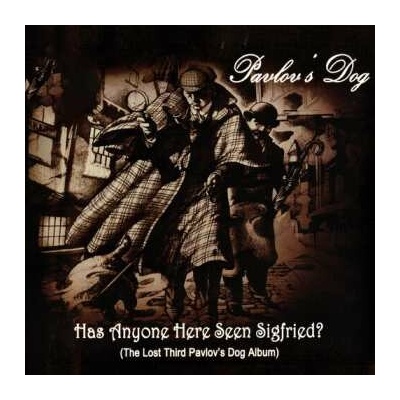 Pavlov's Dog: Has Anyone Here Seen Siegfried LP