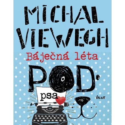 Báječná léta pod psa - Viewegh Michal