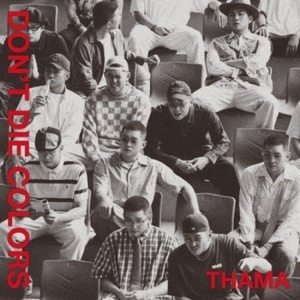 Daniel Shopping s. r. o Thama: Don't Die Colors - CD (044019)